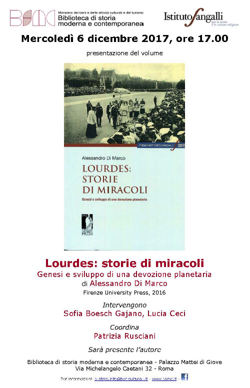 Lourdes: storie di miracoli. Genesi e sviluppo di una devozione planetaria